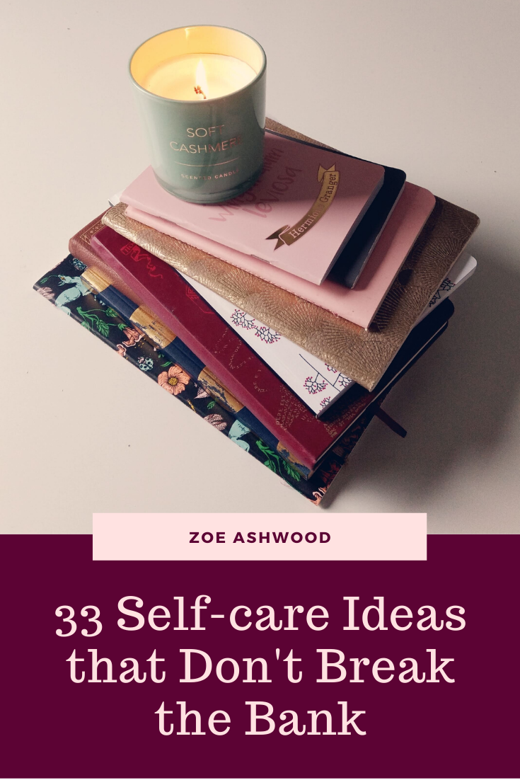33 self-care ideas that don't break the bank - zoe ashwood
