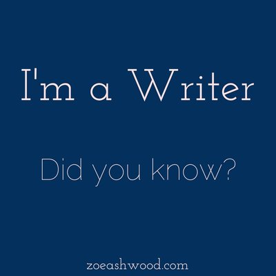 I'm a Writer, Did You Know?